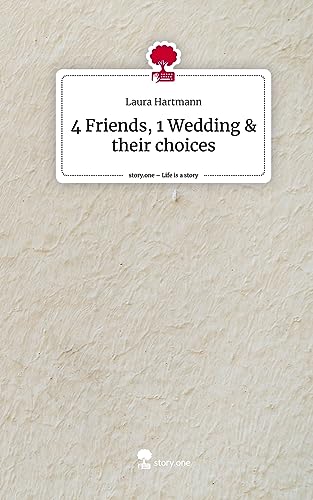 4 Friends, 1 Wedding & their choices. Life is a Story - story.one