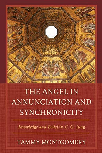 The Angel in Annunciation and Synchronicity: Knowledge and Belief in C.G. Jung