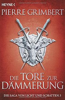 Die Tore zur Dämmerung: Die Saga von Licht und Schatten 3 - Roman