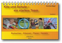 Kita und Schule - ein starkes Team: Beobachten - Erkennen - Planen - Handeln