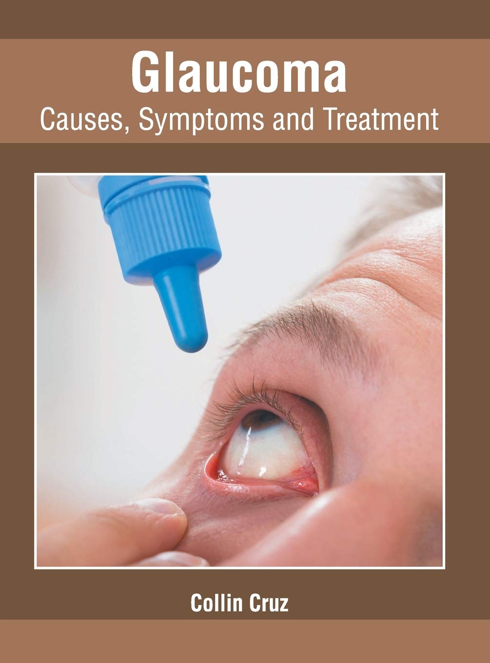 Glaucoma: Causes, Symptoms and Treatment