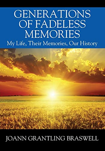 Generations of Fadeless Memories: My Life, Their Memories, Our History