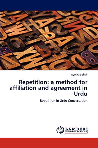 Repetition: a method for affiliation and agreement in Urdu: Repetition in Urdu Conversation