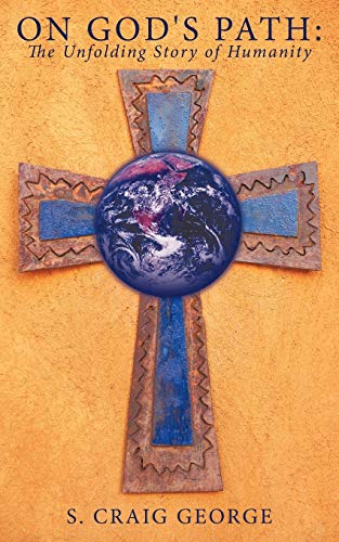 On God's Path: The Unfolding Story of Humanity