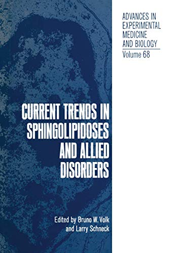 Current Trends in Sphingolipidoses and Allied Disorders (Advances in Experimental Medicine and Biology) (Advances in Experimental Medicine and Biology, 68, Band 68)