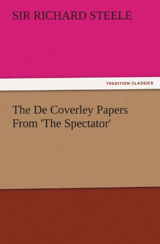 The De Coverley Papers From 'The Spectator' (TREDITION CLASSICS)