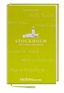 Stockholm. Eine Stadt in Biographien: MERIAN porträts