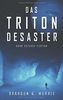 Das Triton-Desaster: Hard Science Fiction
