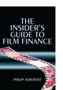 The Insider's Guide to Film Finance