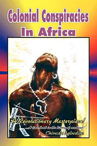 Colonial Conspiracies In Africa