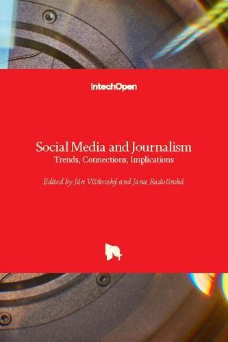 Social Media and Journalism: Trends, Connections, Implications