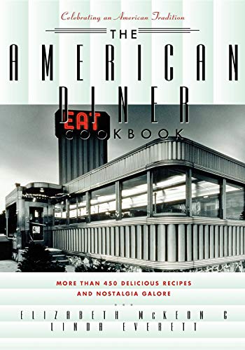 Linda Everett American Diner Cookbook, More Than 450 Recipes And Nostalgia Galore