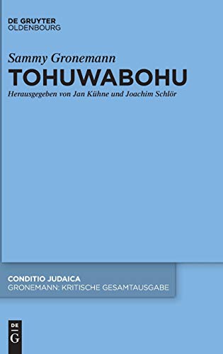 Sammy Gronemann: Kritische Gesamtausgabe: Tohuwabohu (Conditio Judaica, Band 92)