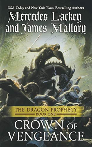 Mercedes Lackey Crown Of Vengeance, Book One Of The Dragon Prophecy (Dragon Prophecy Trilogy, 1, Band 1)