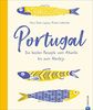 Portugal. Die besten Rezepte vom Atlantik bis zum Alentejo. 65 portugiesische Kultrezepte: Unglaublich vielfältig und lecker! Mit spannenden Porträts und Adressen der interessantesten Gastronomen.