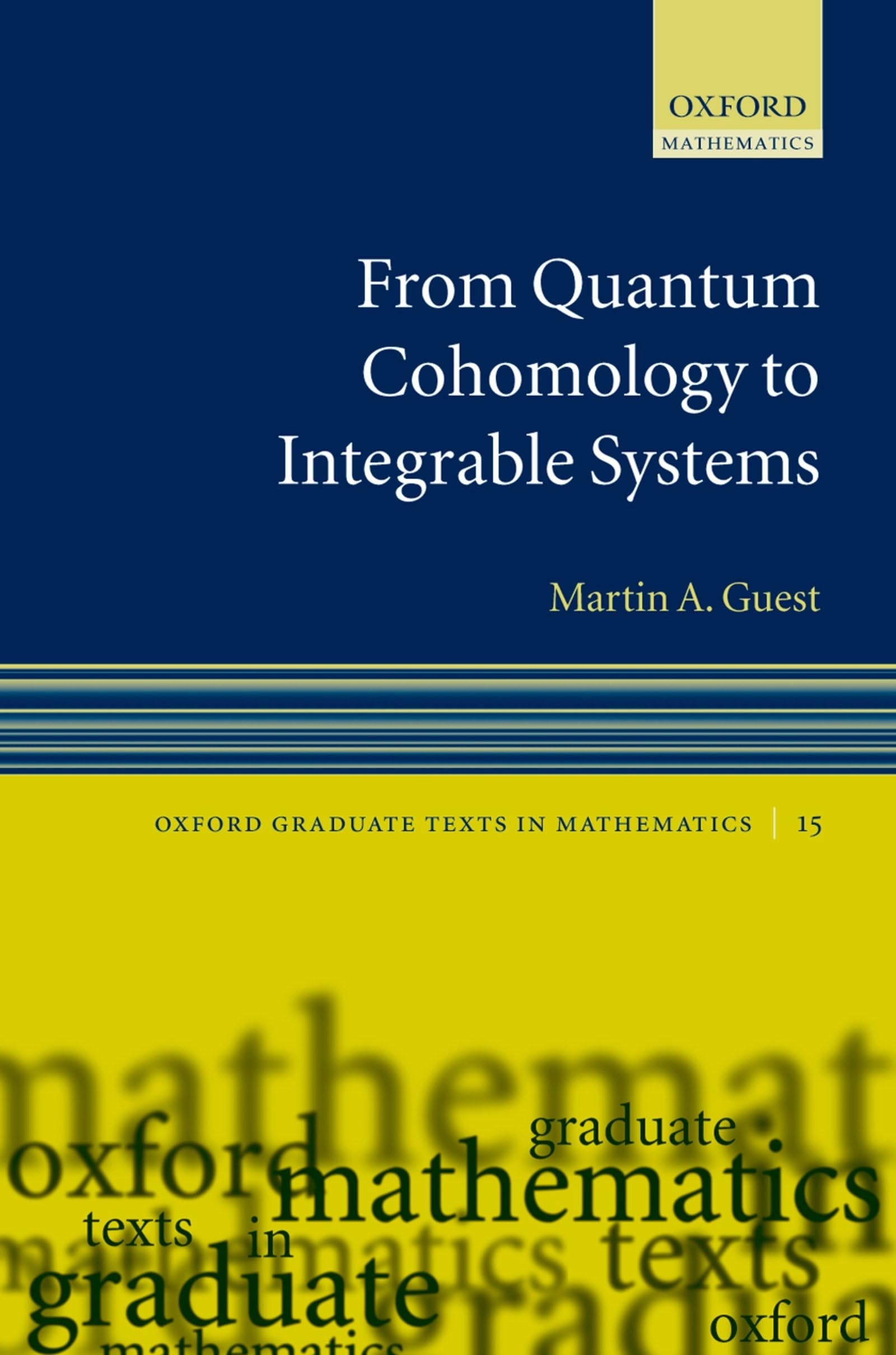 FROM QUANTUM COHOMOL INTEGR SYST OGTM C (Oxford Graduate Texts in Mathematics, Band 15)
