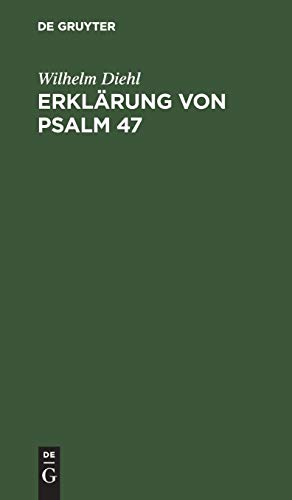 Erklärung von Psalm 47: Eine biblisch-theologische Untersuchung