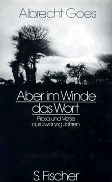 Aber im Winde das Wort. Prosa und Verse aus zwanzig Jahren