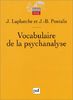 Vocabulaire de la psychanalyse (Quadrige)
