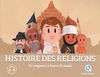 Histoire des religions : les croyances à travers le monde
