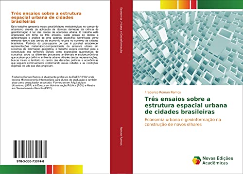 Três ensaios sobre a estrutura espacial urbana de cidades brasileiras: Economia urbana e geoinformação na construção de novos olhares