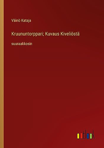 Kruununtorppari; Kuvaus Kiveliöstä: suuraakkosin