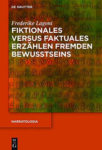 Fiktionales versus faktuales Erzählen fremden Bewusstseins (Narratologia, Band 53)