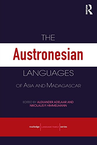 Austronesian Languages of Asia and Madagascar (Routledte Language Family Series)