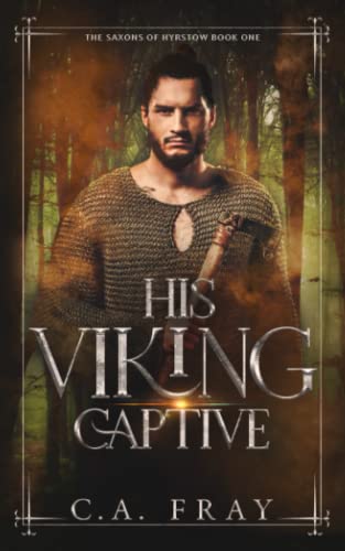 His Viking Captive (Saxons of Hyrstow, Band 1)
