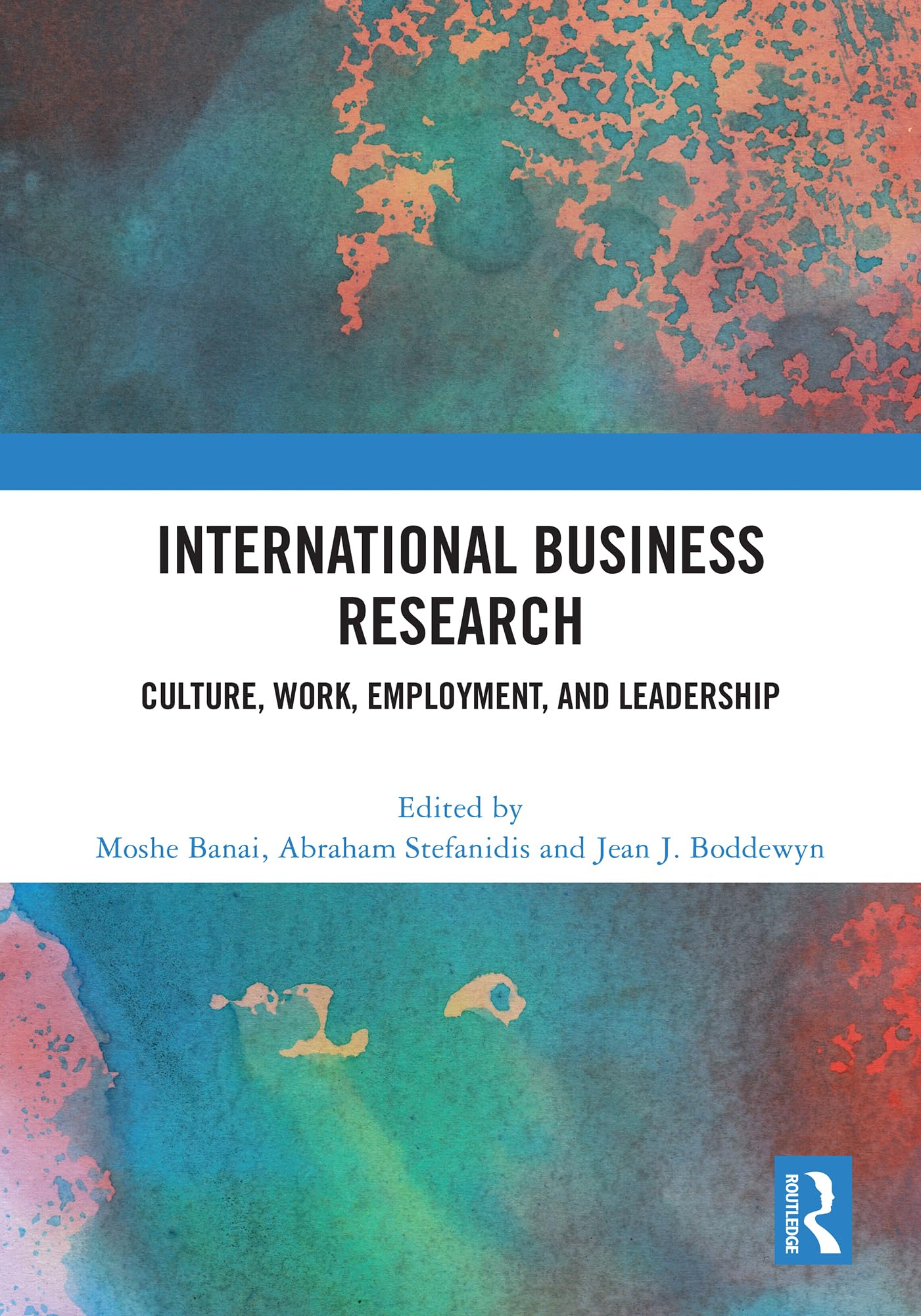 International Business Research: Culture, Work, Employment, and Leadership