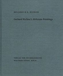 Benjamin H. D. Buchloh. Gerhard Richter's Birkenau-Paintings