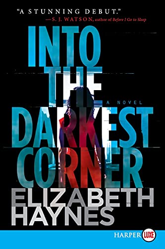 Elizabeth Haynes Into The Darkest Corner, A Novel