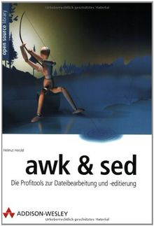 awk & sed . Die Profitools zur Dateibearbeitung und -editierung (Open Source Library)