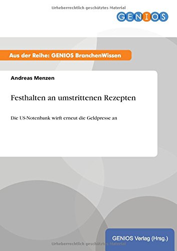 Festhalten an umstrittenen Rezepten: Die US-Notenbank wirft erneut die Geldpresse an