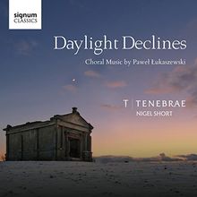 Lukaszewski: Daylight Declines - Chorwerke