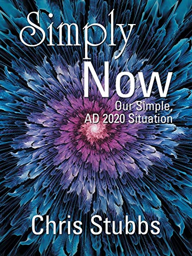Simply Now: Our Simple, AD 2020 Situation