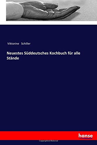 Neuestes Süddeutsches Kochbuch für alle Stände