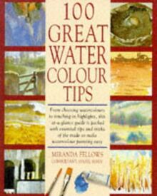 100 GREAT WATERCOLOUR TIPS