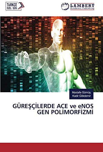 GÜREŞÇİLERDE ACE ve eNOS GEN POLİMORFİZMİ