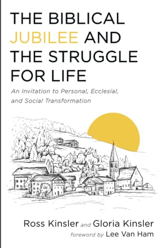 The Biblical Jubilee and the Struggle for Life: An Invitation to Personal, Ecclesial, and Social Transformation