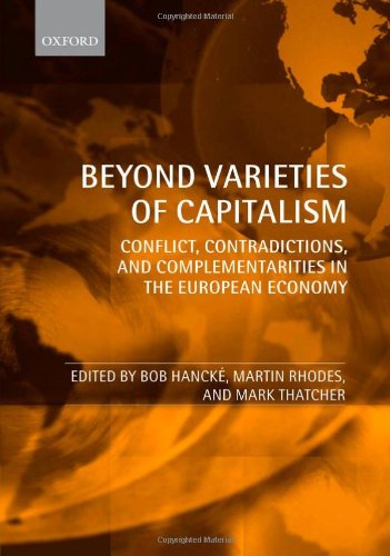 Beyond Varieties of Capitalism: Conflict, Contradictions, and Complementarities in the European Economy