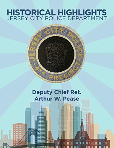 Historical Highlights: Jersey City Police Department