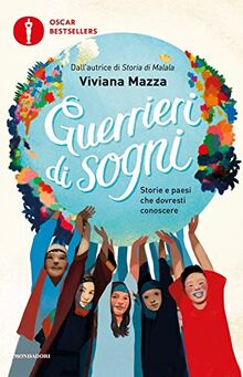 Guerrieri di sogni. Storie e paesi che dovresti conoscere