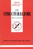 Le structuralisme (Que Sais-Je ?)