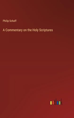 A Commentary on the Holy Scriptures