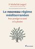 Le nouveau régime méditerranéen : pour protéger sa santé et la planète