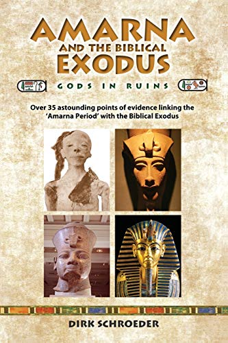 Schroeder, Mr Dirk Amarna And The Biblical Exodus, Gods In Ruins