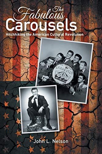 The Fabulous Carousels: Hitchhiking the American Cultural Revolution