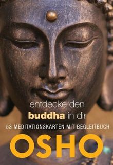 Entdecke den Buddha in dir: 53 Meditationskarten mit Begleitbuch