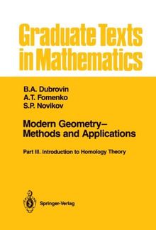 Modern Geometry - Methods and Applications: Part III: Introduction to Homology Theory (Graduate Texts in Mathematics)